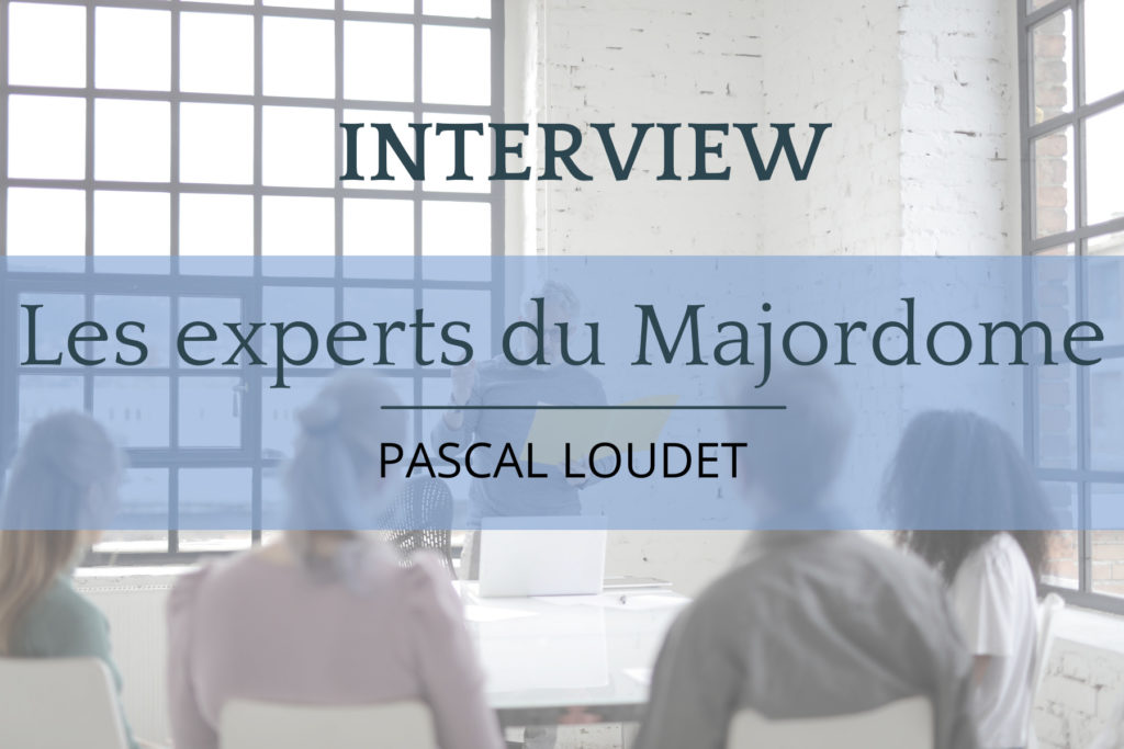 LE-MAJORDOME-ARTICLE Pascal Loudet